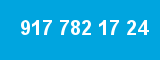 917 782 17 24